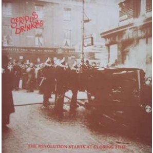 Serious Drinking 'The Revolution Starts At Closing Time'  2-CD